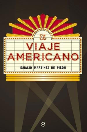 EL VIAJE AMERICANO | 9788491220732 | MARTÍNEZ DE PISÓN, IGNACIO | Galatea Llibres | Llibreria online de Reus, Tarragona | Comprar llibres en català i castellà online