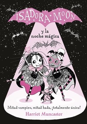 ISADORA MOON Y LA NOCHE MÁGICA | 9788420452173 | MUNCASTER, HARRIET | Galatea Llibres | Librería online de Reus, Tarragona | Comprar libros en catalán y castellano online