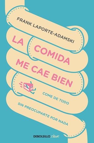 LA COMIDA ME CAE BIEN | 9788466347983 | LAPORTE-ADAMSKI, FRANK | Galatea Llibres | Llibreria online de Reus, Tarragona | Comprar llibres en català i castellà online