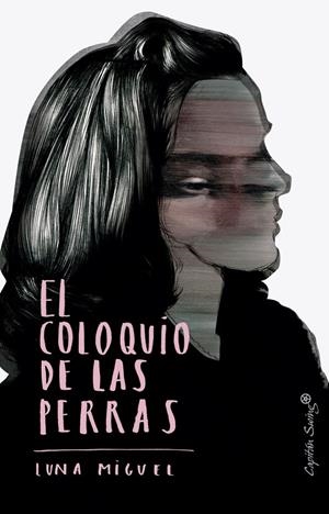 EL COLOQUIO DE LAS PERRAS | 9788412064568 | MIGUEL, LUNA | Galatea Llibres | Llibreria online de Reus, Tarragona | Comprar llibres en català i castellà online