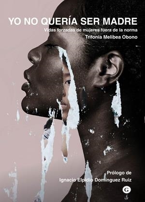 YO NO QUERÍA SER MADRE | 9788417319748 | OBONO, TRIFONIA MELIBEA | Galatea Llibres | Librería online de Reus, Tarragona | Comprar libros en catalán y castellano online