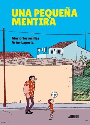 UNA PEQUEÑA MENTIRA | 9788417575601 | TORRECILLAS, MARIO/LAPERLA, ARTUR | Galatea Llibres | Librería online de Reus, Tarragona | Comprar libros en catalán y castellano online