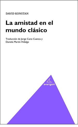 LA AMISTAD EN EL MUNDO CLÁSICO | 9788494874055 | KONSTAN, DAVID | Galatea Llibres | Librería online de Reus, Tarragona | Comprar libros en catalán y castellano online