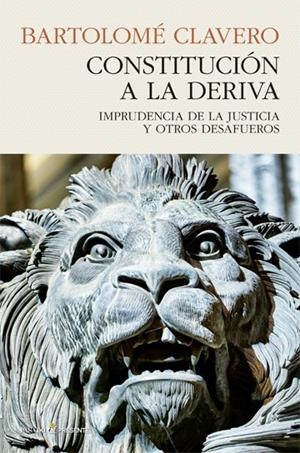CONSTITUCION A LA DERIVA | 9788494970665 | CLAVERO, BARTOLOME | Galatea Llibres | Librería online de Reus, Tarragona | Comprar libros en catalán y castellano online