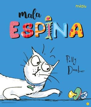 MALA ESPINA | 9788416082094 | DUNBAR, POLLY | Galatea Llibres | Llibreria online de Reus, Tarragona | Comprar llibres en català i castellà online