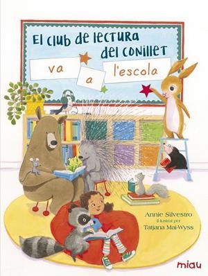 EL CLUB DE LECTURA DEL CONILLET VA A L'ESCOLA | 9788416082155 | SILVESTRO, ANNIE | Galatea Llibres | Llibreria online de Reus, Tarragona | Comprar llibres en català i castellà online