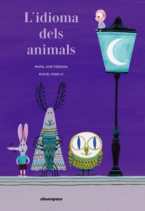 L'IDIOMA DELS ANIMALS | 9788417555245 | FERRADA, MARÍA JOSÉ | Galatea Llibres | Llibreria online de Reus, Tarragona | Comprar llibres en català i castellà online