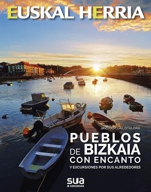 PUEBLOS DE BIZKAIA CON ENCANTO | 9788482167084 | PASCUAL, JAVI | Galatea Llibres | Llibreria online de Reus, Tarragona | Comprar llibres en català i castellà online