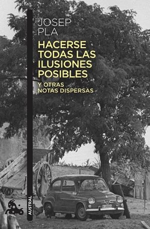HACERSE TODAS LAS ILUSIONES POSIBLES | 9788423356348 | PLA, JOSEP | Galatea Llibres | Llibreria online de Reus, Tarragona | Comprar llibres en català i castellà online
