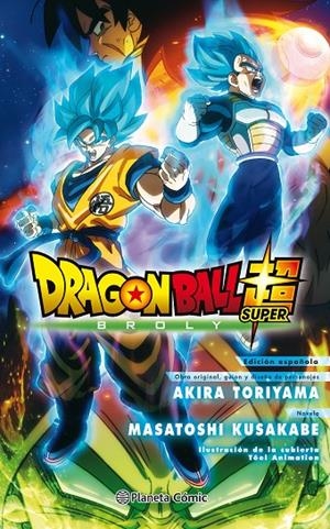 DRAGON BALL BROLY (LA NOVELA) | 9788491739784 | TORIYAMA, AKIRA | Galatea Llibres | Llibreria online de Reus, Tarragona | Comprar llibres en català i castellà online