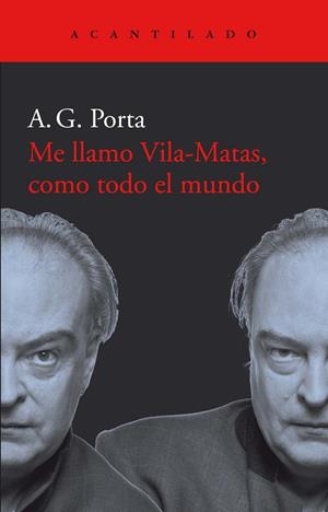 ME LLAMO VILA-MATAS, COMO TODO EL MUNDO | 9788417902001 | PORTA, ANTONI G. | Galatea Llibres | Librería online de Reus, Tarragona | Comprar libros en catalán y castellano online