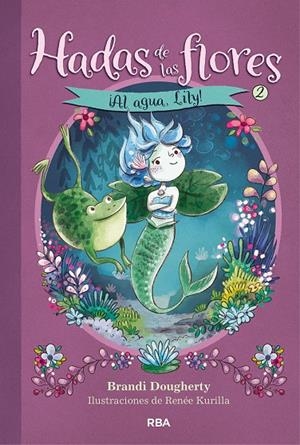 HADAS DE LAS FLORES 2. ¡AL AGUA, LILY! | 9788427218048 | DOUGHERTY, BRANDI | Galatea Llibres | Llibreria online de Reus, Tarragona | Comprar llibres en català i castellà online