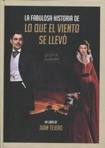 LA FABULOSA HISTORIA DE ‘LO QUE EL VIENTO SE LLEVO’ | 9788412094718 | TEJERO, JUAN | Galatea Llibres | Llibreria online de Reus, Tarragona | Comprar llibres en català i castellà online