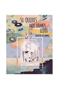 SI QUIERES NOS VAMOS LEJOS | 9788417284947 | DE LA CAMPA, IAGO | Galatea Llibres | Librería online de Reus, Tarragona | Comprar libros en catalán y castellano online