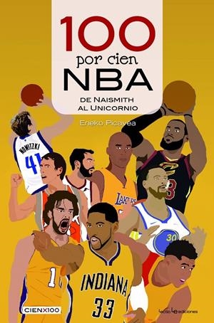 100 POR CIEN NBA | 9788416918614 | PICAVEA, ENEKO | Galatea Llibres | Llibreria online de Reus, Tarragona | Comprar llibres en català i castellà online