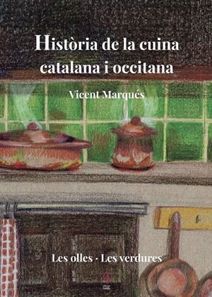 HISTÒRIA DE LA CUINA CATALANA I OCCITANA | 9788494928178 | MARQUÉS, VICENT | Galatea Llibres | Librería online de Reus, Tarragona | Comprar libros en catalán y castellano online