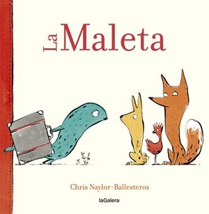 LA MALETA -CAST- | 9788424664916 | NAYLOR-BALLESTEROS, CHRIS | Galatea Llibres | Llibreria online de Reus, Tarragona | Comprar llibres en català i castellà online