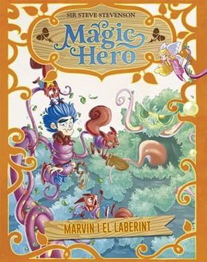 MAGIC HERO 5. MARVIN I EL LABERINT | 9788424663704 | STEVENSON, SIR STEVE | Galatea Llibres | Librería online de Reus, Tarragona | Comprar libros en catalán y castellano online