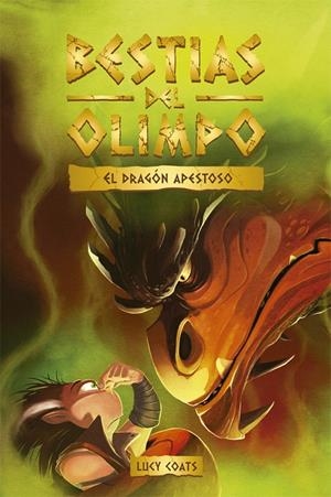 BESTIAS DEL OLIMPO 4. EL DRAGÓN APESTOSO | 9788424665463 | COATS, LUCY | Galatea Llibres | Llibreria online de Reus, Tarragona | Comprar llibres en català i castellà online
