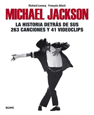 MICHAEL JACKSON. LA HISTORIA DETRÁS DE SUS 263 CANCIONES Y 41 VIDEOCLIPS | 9788417492991 | LECOCQ, RICHARD | Galatea Llibres | Librería online de Reus, Tarragona | Comprar libros en catalán y castellano online