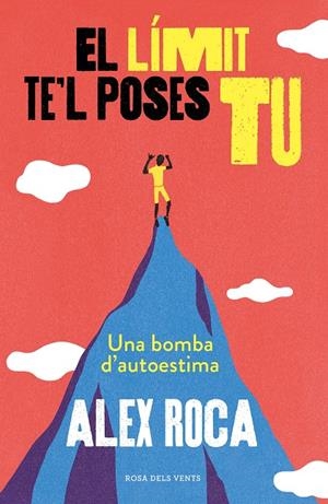 EL LÍMIT TE'L POSES TU | 9788417627218 | ROCA, ALEX | Galatea Llibres | Llibreria online de Reus, Tarragona | Comprar llibres en català i castellà online