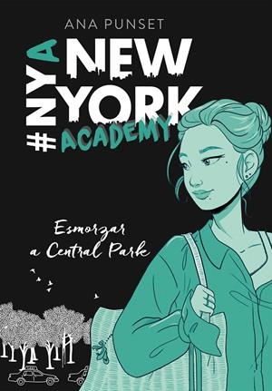 ESMORZAR A CENTRAL PARK (SÈRIE NEW YORK ACADEMY 3) | 9788417922238 | PUNSET, ANA | Galatea Llibres | Librería online de Reus, Tarragona | Comprar libros en catalán y castellano online