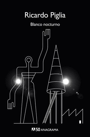BLANCO NOCTURNO | 9788433902443 | PIGLIA, RICARDO | Galatea Llibres | Llibreria online de Reus, Tarragona | Comprar llibres en català i castellà online