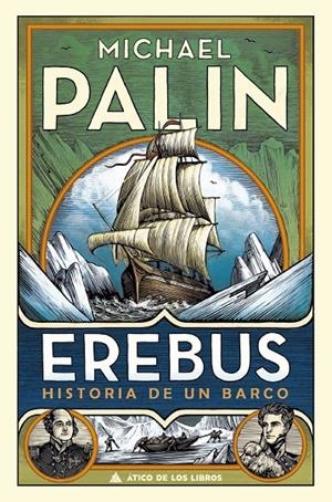 EREBUS. HISTORIA DE UN BARCO | 9788417743369 | PALIN, MICHAEL | Galatea Llibres | Librería online de Reus, Tarragona | Comprar libros en catalán y castellano online