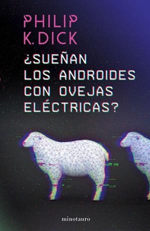 SUEÑAN LOS ANDROIDES CON OVEJAS ELÉCTRICAS? | 9788445006757 | DICK, PHILIP K. | Galatea Llibres | Librería online de Reus, Tarragona | Comprar libros en catalán y castellano online