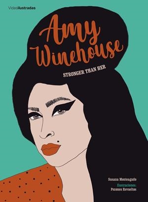 AMY WINEHOUSE | 9788417858322 | MONTEAGUDO, SUSANA/PEZONES REVUELTOS | Galatea Llibres | Llibreria online de Reus, Tarragona | Comprar llibres en català i castellà online
