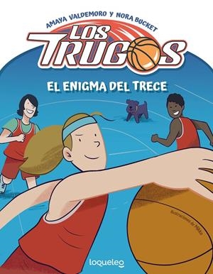 EL ENIGMA DEL TRECE (LOS TRUGOS) | 9788491221739 | VALDEMORO, AMAYA | Galatea Llibres | Llibreria online de Reus, Tarragona | Comprar llibres en català i castellà online