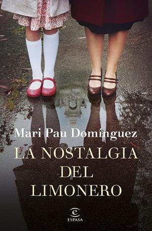 LA NOSTALGIA DEL LIMONERO | 9788467056372 | DOMÍNGUEZ, MARI PAU | Galatea Llibres | Llibreria online de Reus, Tarragona | Comprar llibres en català i castellà online