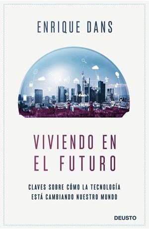 VIVIENDO EN EL FUTURO | 9788423430840 | DANS, ENRIQUE | Galatea Llibres | Llibreria online de Reus, Tarragona | Comprar llibres en català i castellà online