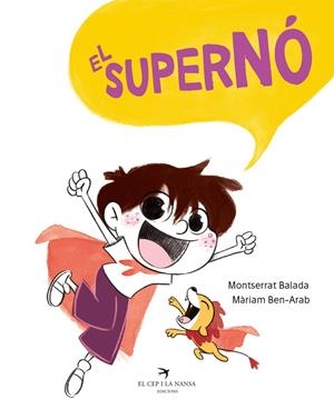 EL SUPERNÓ | 9788417756413 | BALADA, MONTSERRAT / BEN-ARAB, MÀRIAM | Galatea Llibres | Librería online de Reus, Tarragona | Comprar libros en catalán y castellano online