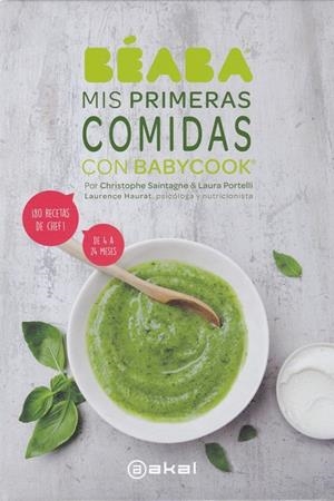 MIS PRIMERAS COMIDAS CON BABYCOOK | 9788446047650 | PORTELLI, LAURA/SAINTAGNE, CHRISTOPHE | Galatea Llibres | Librería online de Reus, Tarragona | Comprar libros en catalán y castellano online