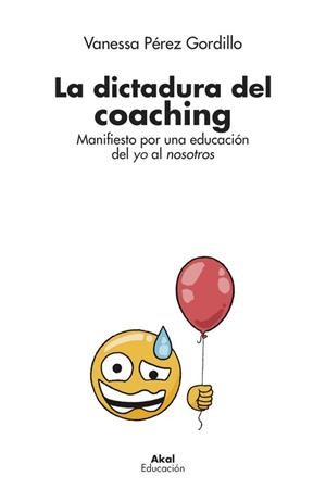 LA DICTADURA DEL COACHING | 9788446047957 | PÉREZ GORDILLO, VANESSA | Galatea Llibres | Librería online de Reus, Tarragona | Comprar libros en catalán y castellano online