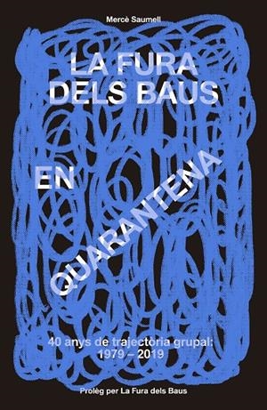 LA FURA DELS BAUS EN QUARENTENA (1979-2019) | 9788417214746 | SAUMELL VERGÉS, MERCÈ | Galatea Llibres | Librería online de Reus, Tarragona | Comprar libros en catalán y castellano online