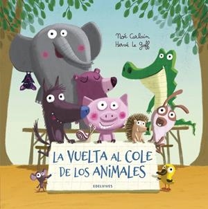 LA VUELTA AL COLE DE LOS ANIMALES | 9788414024546 | CARLAIN, NOÉ | Galatea Llibres | Librería online de Reus, Tarragona | Comprar libros en catalán y castellano online