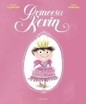 PRINCESA KEVIN | 9788414024911 | ESCOFFIER, MICHAËL | Galatea Llibres | Llibreria online de Reus, Tarragona | Comprar llibres en català i castellà online