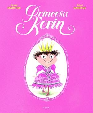 PRINCESA KEVIN | 9788447940301 | ESCOFFIER, MICHAËL | Galatea Llibres | Llibreria online de Reus, Tarragona | Comprar llibres en català i castellà online