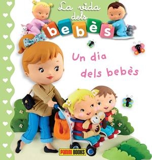 UN DIA DELS BEBES. LA VIDA DELS BEBES | 9788491678908 | AA.VV | Galatea Llibres | Llibreria online de Reus, Tarragona | Comprar llibres en català i castellà online