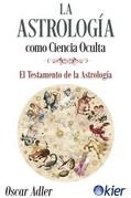 LA ASTROLOGÍA COMO CIENCIA OCULTA | 9788417581329 | ADLER, OSCAR | Galatea Llibres | Llibreria online de Reus, Tarragona | Comprar llibres en català i castellà online