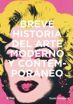 BREVE HISTORIA DEL ARTE MODERNO Y CONTEMPORÁNEO | 9788417757489 | HODGE, SUSIE | Galatea Llibres | Librería online de Reus, Tarragona | Comprar libros en catalán y castellano online