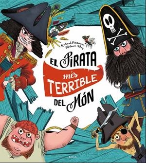 EL PIRATA MÉS TERRIBLE DEL MÓN | 9788447940325 | PETITSIGNE, RICHARD | Galatea Llibres | Llibreria online de Reus, Tarragona | Comprar llibres en català i castellà online