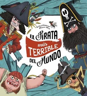 EL PIRATA MÁS TERRIBLE DEL MUNDO | 9788414024928 | PETISIGNE, RICHARD | Galatea Llibres | Librería online de Reus, Tarragona | Comprar libros en catalán y castellano online