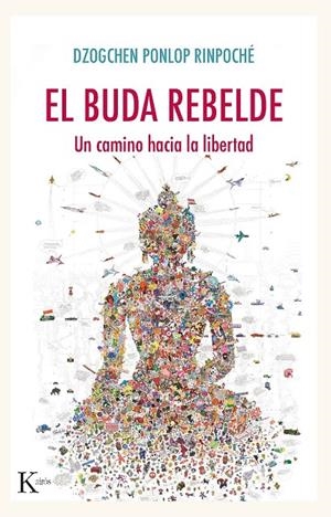 BUDA REBELDE, EL | 9788499887005 | DZOGCHEN PONLOP RINPOCHÉ | Galatea Llibres | Librería online de Reus, Tarragona | Comprar libros en catalán y castellano online