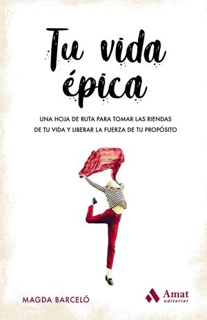 TU VIDA EPICA | 9788417208820 | BARCELO, MAGDA | Galatea Llibres | Llibreria online de Reus, Tarragona | Comprar llibres en català i castellà online