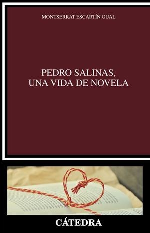 PEDRO SALINAS, UNA VIDA DE NOVELA | 9788437640549 | ESCARTÍN GUAL, MONTSERRAT | Galatea Llibres | Llibreria online de Reus, Tarragona | Comprar llibres en català i castellà online