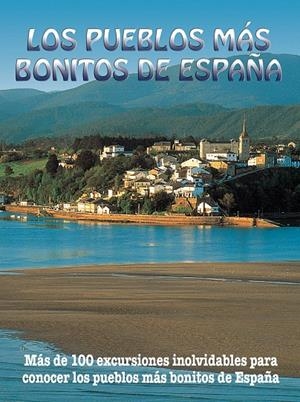 LOS PUEBLOS MÁS BONITOS DE ESPAÑA | 9788417823566 | INGELMO, ANGEL/GARCÍA, JESÚS/LEDRADO, PALOMA/MONREAL, MANUEL | Galatea Llibres | Librería online de Reus, Tarragona | Comprar libros en catalán y castellano online