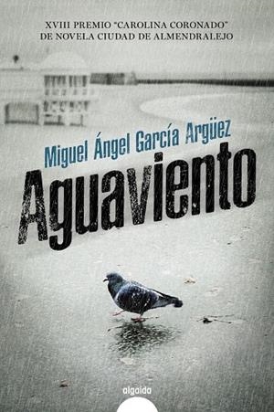 AGUAVIENTO | 9788491891352 | GARCÍA ARGÜEZ, MIGUEL ÁNGEL | Galatea Llibres | Librería online de Reus, Tarragona | Comprar libros en catalán y castellano online